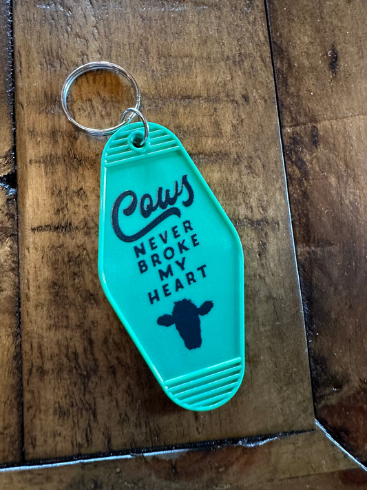 Cows Never Broke My Heart Keychain